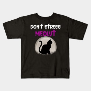 Don't Stress Meow Kids T-Shirt